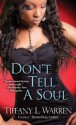 Don't Tell a Soul - Tiffany L. Warren