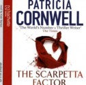 The Scarpetta Factor - Kate Burton, Patricia Cornwell