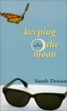 Keeping the Moon - Sarah Dessen