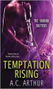 Temptation Rising - A.C. Arthur