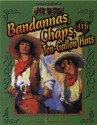 Bandannas, Chaps, and Ten-Gallon Hats - Bobbie Kalman