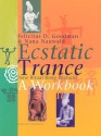 Ecstatic Trance: New Ritual Body Postures - Felicitas D. Goodman, Nana Nauwald