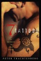 Seven Tattoos: A Memoir in the Flesh - Peter Trachtenberg