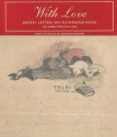 With Love: Artists' Letters and Illustrated Notes - Liza Kirwin, Joan Lord