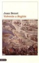 Volverás a Región - Juan Benet