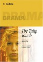 The Tulip Touch (Plays Plus) - Anne Fine