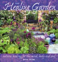 The Healing Garden: Natural Healing for the Mind, Body and Soul - David Squire