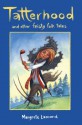 Tatterhood:And other feisty folk tales - Margrete Lamond, Peter Sheehan