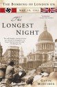 The Longest Night: The Bombing of London on May 10, 1941 - Gavin Mortimer