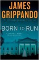 Born To Run - James Grippando