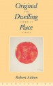 Original Dwelling Place: Zen Buddhist Essays - Robert Aitken