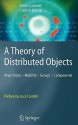 A Theory of Distributed Objects: Asynchrony - Mobility - Groups - Components - Denis Caromel, Ludovic Henrio, Luca Cardelli