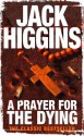 A Prayer for the Dying - Jack Higgins