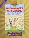 Becoming God's Champion: 2 Timothy - Kay Arthur, Janna Arndt