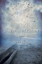 Dangerous Goods: Poems - Sean Hill