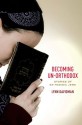 Becoming Un-Orthodox: Stories of Ex-Hasidic Jews - Lynn Davidman