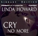 Cry No More - Linda Howard, Joyce Bean