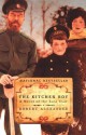 The Kitchen Boy: A Novel of the Last Tsar - Robert Alexander