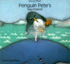 Penguin Pete's New Friends - Marcus Pfister