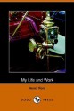 My Life and Work - Henry Ford, Samuel Crowther