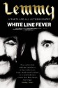 White Line Fever: The Autobiography - Lemmy Kilmister, Janiss Garza