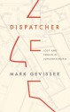 Dispatcher - Mark Gevisser