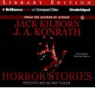 Horror Stories: Twenty-Six Scary Tales - Jack Kilborn, J.A. Konrath