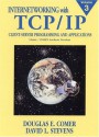 Internetworking with TCP/IP, Vol. III: Client-Server Programming and Applications, Linux/Posix Sockets Version - Douglas E. Comer, David L. Stevens, Michael Evangelista