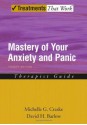 Mastery of Your Anxiety and Panic: Therapist Guide (Treatments That Work) - Michelle G. Craske, David H. Barlow