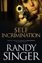 Self Incrimination - Randy Singer