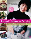 Harumi's Japanese Cooking: More than 75 Authentic and Contemporary Recipes from Japan's Most PopularCooking Expert - Harumi Kurihara, Tomoko Miyakoda