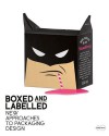 Boxed and Labelled: New Approaches to Packaging Design - Robert Klanten, Sven Ehmann