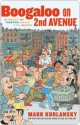 Boogaloo on 2nd Avenue: A Novel of Pastry, Guilt, and Music - Mark Kurlansky