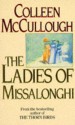 The Ladies of Missalonghi - Colleen McCullough