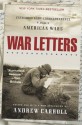 War Letters: Extraordinary Correspondence from American Wars - Andrew Carroll