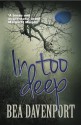 In Too Deep - Bea Davenport