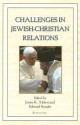 Challenges in Jewish-Christian Relations - James Aitken