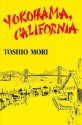 Yokohama, California - Toshio Mori, Lawson Fusao Inada