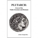 PLUTARCH: Lives of the noble Grecians and Romans (Complete and Unabridged) - Plutarch, Arthur Hugh Clough