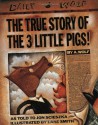 The True Story of the 3 Little Pigs - Jon Scieszka, Lane Smith