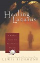 Healing Lazarus: A Buddhist's Journey from Near Death to New Life - Lewis Richmond