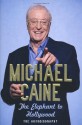 The Elephant To Hollywood - Michael Caine