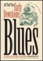 Early Downhome Blues: A Musical And Cultural Analysis - Jeff Todd Titon