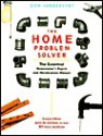 The Home Problem Solver: The Essential Homeowner's Repair And Maintenance Manual - Donald W. Vandervort