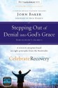 Stepping Out of Denial into God's Grace Participant's Guide 1: A Recovery Program Based on Eight Principles from the Beatitudes (Celebrate Recovery) - John Baker