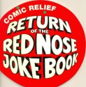 Return of the Red Nose Joke Book - Comic Relief, Rod Green