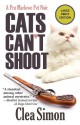 Cats Can't Shoot: A Pru Marlowe Pet Noir - Clea Simon