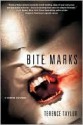 Bite Marks: A Vampire Testament - Terence Taylor