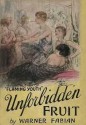 Unforbidden Fruit - Warner Fabian, Samuel Hopkins Adams