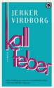 Kall feber - Jerker Virdborg